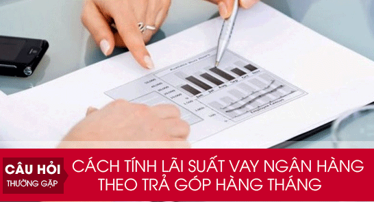 Cách tính lãi suất vay ngân hàng