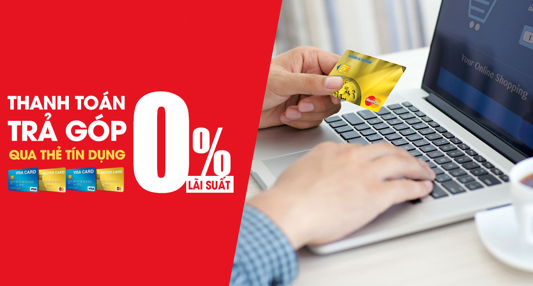 Mua trả góp bằng thẻ tín dụng