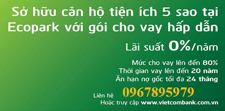 Vietcombank cho vay mua căn hộ West Bay tại Ecopark lãi suất thấp